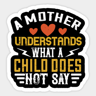 A mother understands what a child does not say Sticker